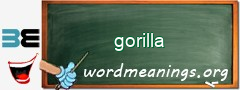 WordMeaning blackboard for gorilla